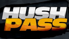 Hush Pass